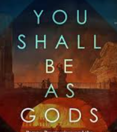 you shall be as gods